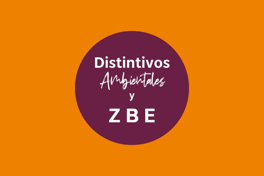Distintivos Ambientales y ZBE